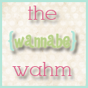 Wannabe WAHM Button