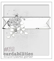 http://cardabilities.blogspot.in/2015/08/sketch-129-design-team-reveal.html