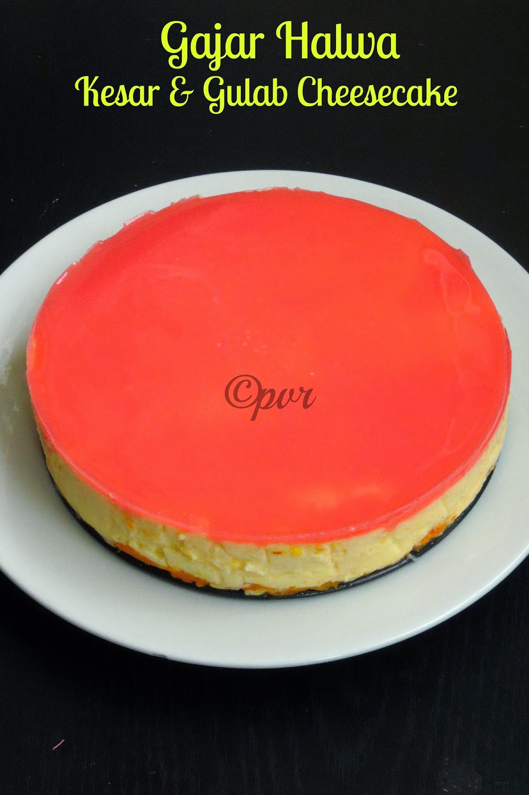 No Bake Gajar Halwa, Kesar and Gulab Cheesecake No Bake Gajar Halwa, Kesar and Gulab Cheesecake with agar agar