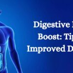 Digestive Health Boost: Tips for Improved Digestion
