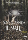 Dove si annida il male