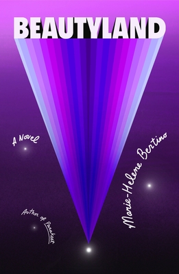 Beautyland by Marie-Helene Bertino Beautyland by Marie-Helene Bertino