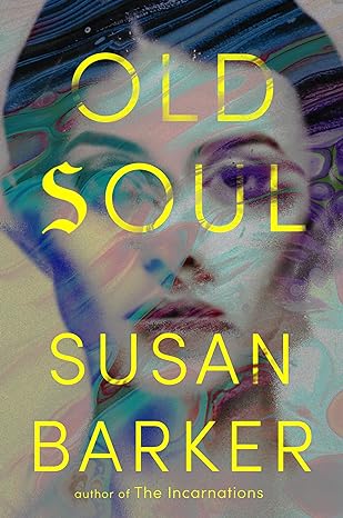 Old Soul by Susan Barker Old Soul by Susan Barker