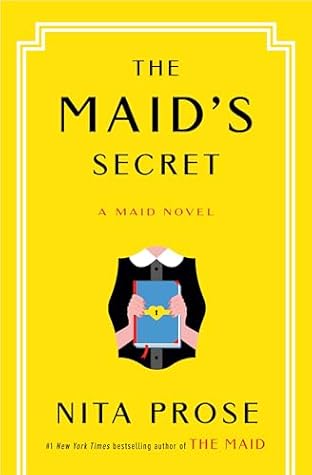 The Maid's Secret by Nita Prose The Maid's Secret by Nita Prose