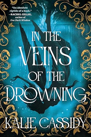 In the Veins of the Drowning (The Siren Mage, #1)