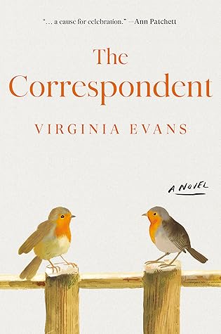 The Correspondent by Virginia Evans The Correspondent by Virginia Evans