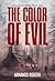 The Color of Evil: (Bermejo and Roncero Crime Thriller, Book 1) The Color of Evil: