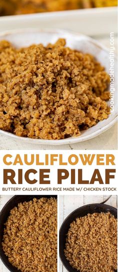 the ingredients for cauliflower rice pilaf are shown in three different pictures