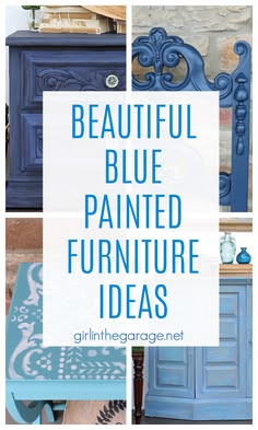 blue painted furniture with the words beautiful blue painted furniture ideas