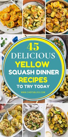 different dishes with the words delicious yellow squash dinner recipes to try today