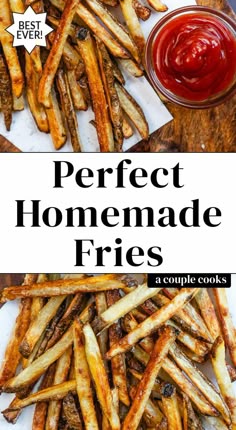 french fries with ketchup on top and the words perfect homemade fries above it