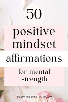 50 positive mindset affirmations for mental strength - Motivational Quotes For Adults, 50 Positive Mindset Affirmations For Mental Strength, Affirmations For Mental Health, Affirmations For Mental Health And Self Esteem, Affirmations For Mental Health And Wellness, Positive Affirmations For Mental Health, Random Affirmations, Daily Affirmations Motivational, Quotes Of Affirmation
