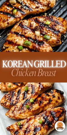korean grilled chicken breast on the grill with text overlay that reads, korean grilled chicken breast