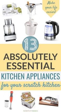 the ultimate guide to kitchen appliance for your scratch kitchen