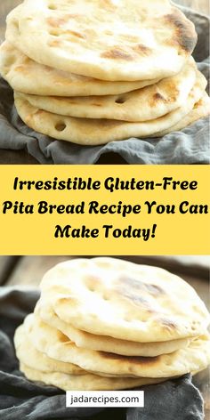 three different types of pita bread stacked on top of each other with the words irresistiblely gluen - free pita bread recipe you can make today