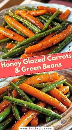 honey glazed carrots and green beans on a plate with the words honey glazed carrots and green beans