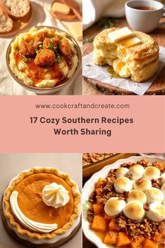 different types of food are shown in this collage with the words cozy southern recipes worth sharing