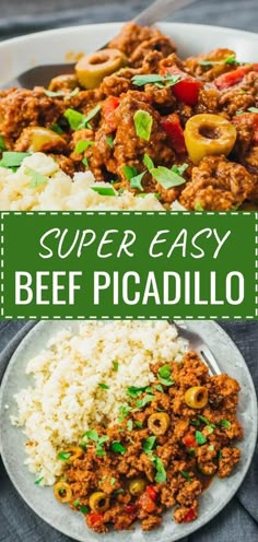 a plate full of beef and rice with the words super easy beef picadillo
