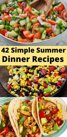 four different pictures with the words 42 simple summer dinner recipes on them and an image of corn, tomatoes, cucumber, avocado