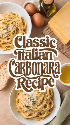 the cover of classic italian carbonara recipe, with pasta in bowls and bread on the side