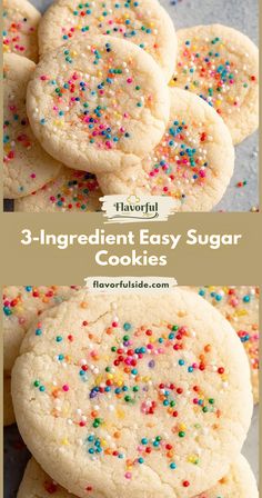 three ingredient easy sugar cookies with sprinkles on top and the words, 3 ingredient