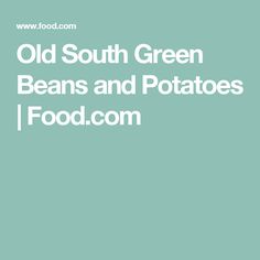 the words old south green beans and potatoes are in white font on a blue background