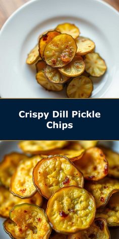 crispy dill pickle chips on a white plate with text overlay that reads crispy dill pickle chips