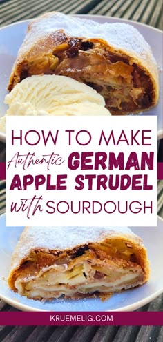 how to make an authentic german apple strudel with sourdough from kuremelig com