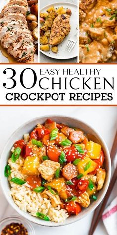 the cover of easy healthy 30 chicken crockpot recipes with pictures of different dishes