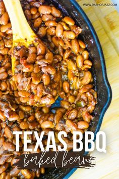 a skillet filled with baked beans and the words texas bbq baked beans on top