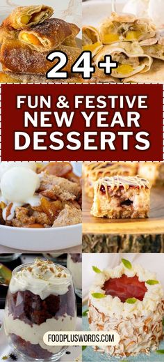 desserts with text overlay that reads, 24 fun and festive new year desserts