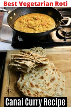 the best vegetarian roti recipe is made with canai curry