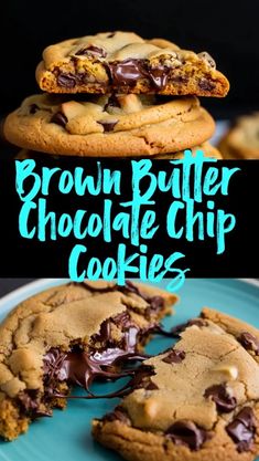 chocolate chip cookies are stacked on top of each other with the words brown butter chocolate chip cookies