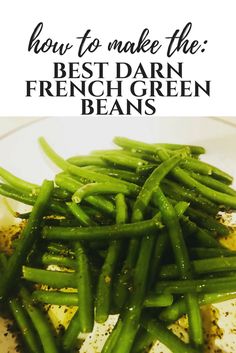 how to make the best darn french green beans