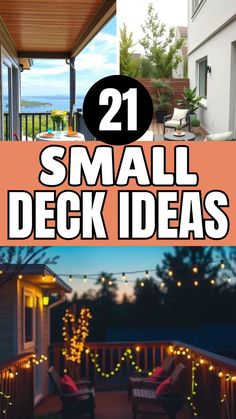 Collage of small deck images with text overlay "21 Small Deck Ideas."  Includes a balcony with an ocean view, a cozy patio with seating, and a deck lit with string lights.
