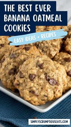 the best ever banana oatmeal cookies on a white plate with blue napkin