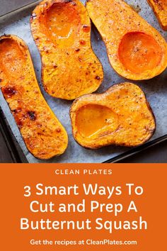 three sweet potatoes on a baking sheet with the title 3 smart ways to cut and prep a butternut squash