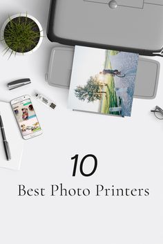 the top 10 best photo printers for iphone, ipad and laptops with text overlay