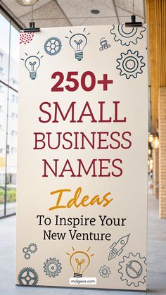 a sign that says, 250 small business names ideas to inspire your new venture's