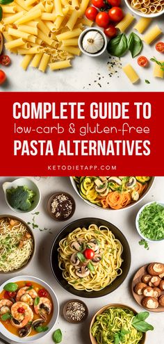 the complete guide to low carb and gluen - free pasta alternatives