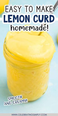 lemon curd in a jar with the text easy to make lemon curd homemade
