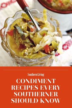 the cover of southern living's cookbook, condiment recipes every southerner should know