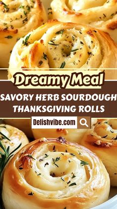 some very tasty looking rolls in a bowl with the words dream med savory herb sourdough thanksgiving rolls