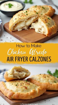 chicken alfredo air fryer calzones on a cutting board with the text how to make chicken alfredo air fryer calzones