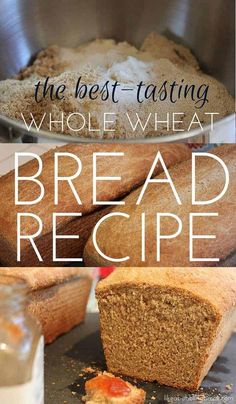 the best tasting whole wheat bread recipe