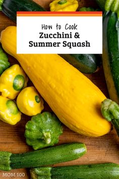 zucchini and summer squash on a cutting board with the title how to cook zucchini and summer squash