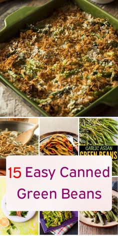 green beans in a casserole dish with text overlay that reads 15 easy canned green beans