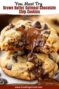 two chocolate chip cookies stacked on top of each other with the words, you must try brown butter oatmeal chocolate chip cookies