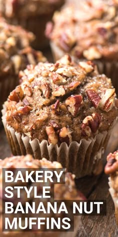 a close up of a muffin on a wooden table with the words bakery style banana nut muffins