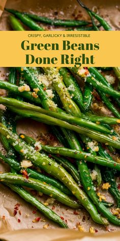 green beans with garlic and parmesan cheese on top in a baking pan text overlay reads, green beans done right